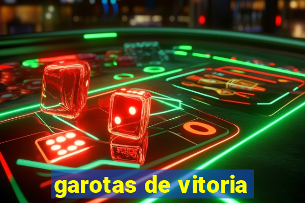 garotas de vitoria